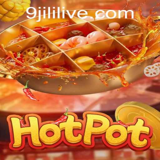 Exploring the Thrilling World of Hotpot: The 9jili Adventure