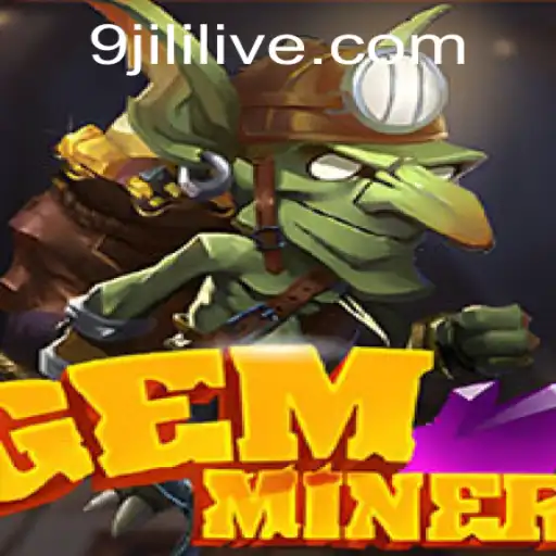 Exploring the Adventures of GemMiner: The 9jili Experience