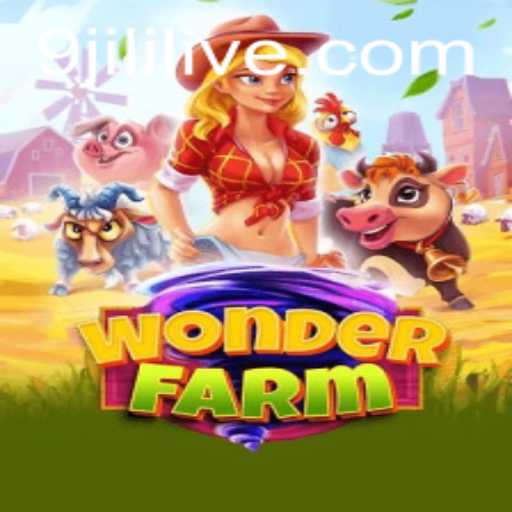 Exploring the Enchanting World of WonderFarm with 9jili